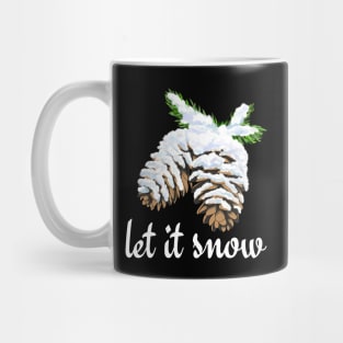 Let it Snow Pine Cones Mug